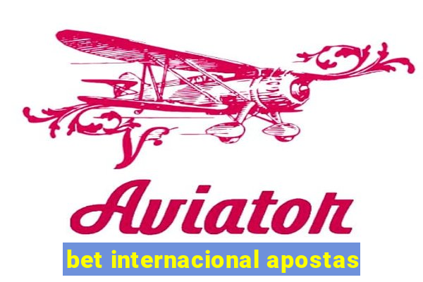 bet internacional apostas